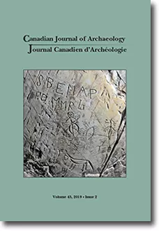 Canadian Journal of Archaeology Volume 43, Issue 2 / Journal canadien d'archéologie volume 43, numéro 2 •2019